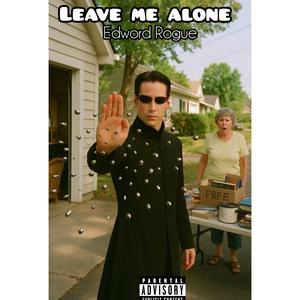 LEAVE ME ALONE (prodby.Bearlyfbeatz)