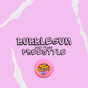 Bubblegum Freestyle