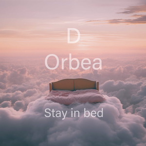 Stay in bed