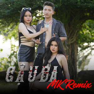 Cậu Ba (MK Remix)