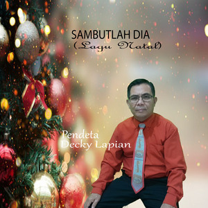 Sambutlah Dia ( Lagu Natal )