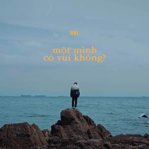 Một Mình Có Vui Không?