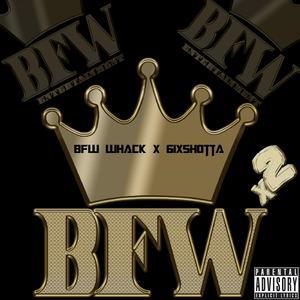 BFWx2 (feat. 6ixSh0tta)