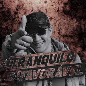 TA TRANQUILO TA FAVORAVEL