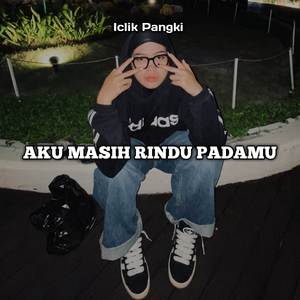 Aku Masih Rindu Padamu