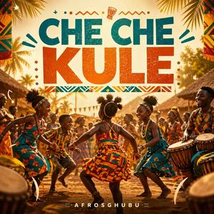 Che Che Kule