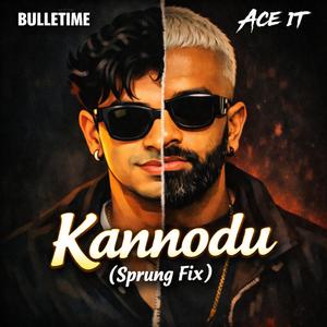Kannodu (Sprung Fix) (feat. Ace IT)