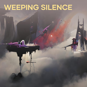 Weeping Silence