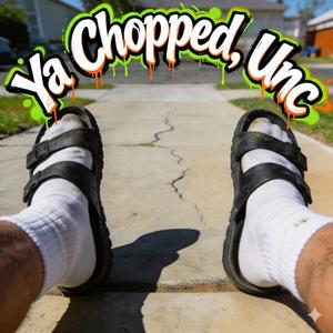 Ya Chopped, Unc