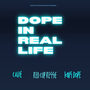 DOPE IN REAL LIFE