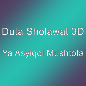 Ya Asyiqol Mushtofa