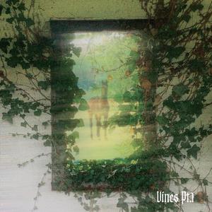 Vines Pt. 1