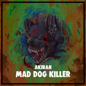 MAD DOG KILLER