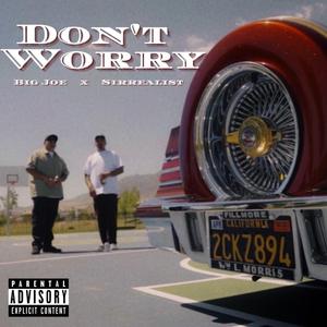 DON'T WORRY (feat. SIRREALIST)