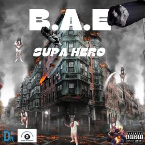 B.A.E (SUPA HERO)