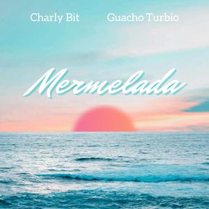 Mermelada (feat. Charly Bit)