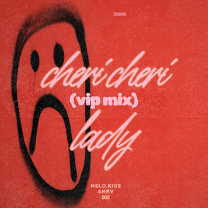 Cheri Cheri Lady (vip mix)