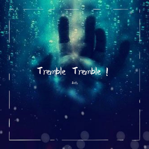 Trembel Trembel！