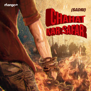 Chahat Kar Safar (Sadri)