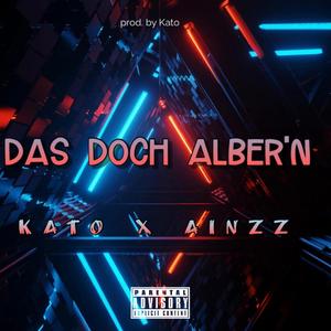 Das doch Albern (feat. Ainzz)