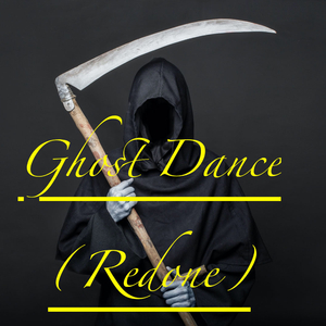 Ghost Dance (Redone) (Redone)