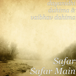 Safar Safar Main