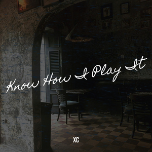 Know How I Play It