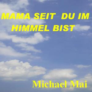 MAMA SEIT DU IM HIMMEL BIST
