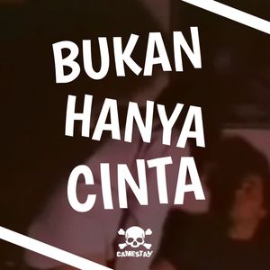 Bukan Hanya CINTA