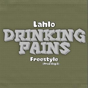 Drinking Pains Freestyle