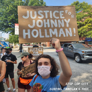 Surfing Finnegan's Fake / Stop Cop City / Justice for Johnny Hollman (Medley)