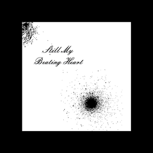 Still My Beating Heart