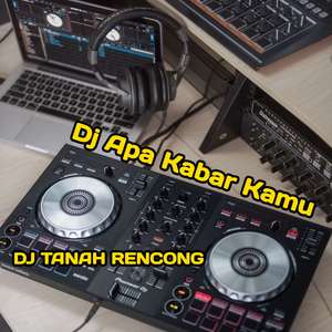 Dj Apa Kabar Kamu (Freestyle)