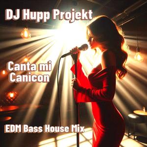 Canta mi Canicon (EDM Bass House Mix) (Radio Edit)