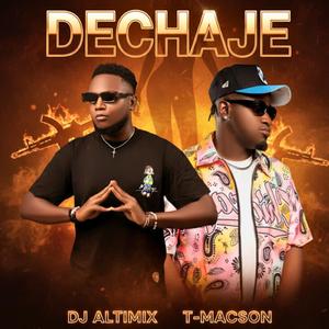 Dechaje (feat. T-Macson)