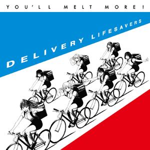 DELIVERY LIFESAVERS～ゆるめるモ！を止めないで～