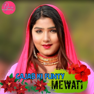 Gajab Ki Funty Mewati
