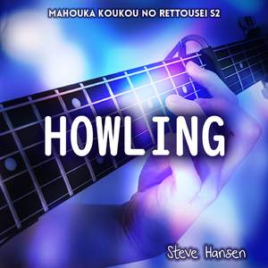 Howling (From "Mahouka Koukou no Rettousei Season 2")