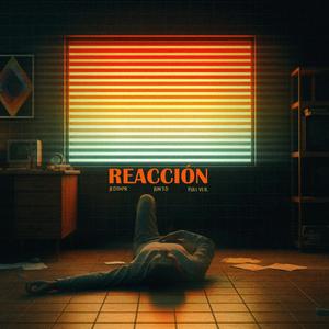 Reacción (feat. Jun'ed) (Full ver.)