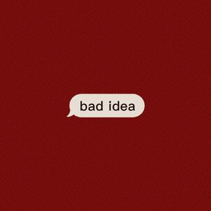 bad idea (feat. Trapitta)