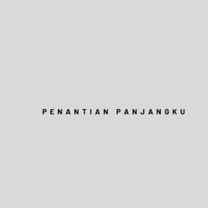 Penantian Panjangku