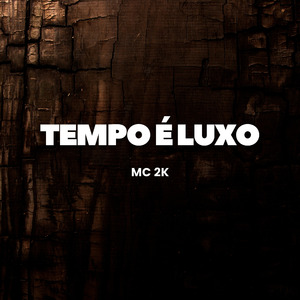 TEMPO É LUXO