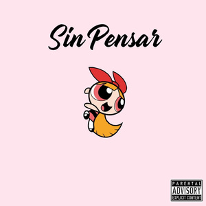 Sin Pensar