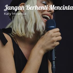 Jangan Berhenti Mencintaiku