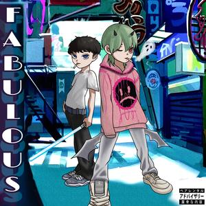 FABULOUS(Prod.金桔0RANG3)