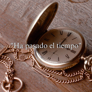 Ha pasado el tiempo