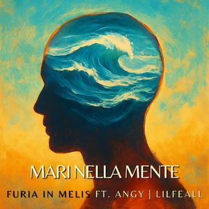 Mari Nella Mente (feat. LilFeall & Angy)