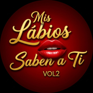 Mis Labios Saben a Ti Vol2