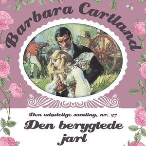 Den berygtede jarl - Barbara Cartland - Den udødelige samling 27, del024
