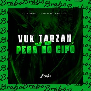 Vuk Tarzan Vs Pega no Cipó